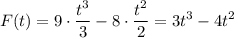 \displaystyle F(t) = 9 \cdot \frac{t^3}{3} - 8 \cdot \frac{t^2}{2} = 3t^3-4t^2