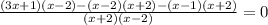 \frac{(3x+1)(x-2)-(x-2)(x+2) -(x-1)(x+2)}{(x+2)(x-2)} =0