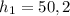 h_{1}=50,2