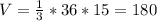 V= \frac{1}{3}*36*15=180