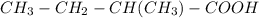 CH _{3} -CH _{2} -CH(CH _{3} )-COOH