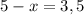 5-x = 3,5