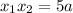 x_{1}x_{2}=5a