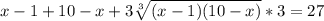 x-1+10-x+3 \sqrt[3]{(x-1)(10-x)} *3=27