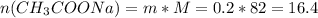 n(CH _{3} COONa)=m*M=0.2*82=16.4