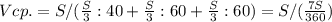 V cp.=S/( \frac{S}{3}:40+\frac{S}{3}:60+ \frac{S}{3}:60)=S/( \frac{7S}{360})