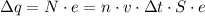 \Delta q=N \cdot e=n \cdot v \cdot \Delta t \cdot S \cdot e