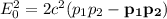 E_0^2=2c^2(p_1p_2-\mathbf{p_1}\mathbf{p_2})