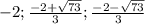 -2; \frac{-2+ \sqrt{73} }{3} ; \frac{-2- \sqrt{73} }{3}