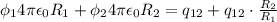 \phi_1 4 \pi \epsilon_0 R_1+\phi_2 4 \pi \epsilon_0 R_2=q_{12}+q_{12} \cdot \frac{R_2}{R_1}