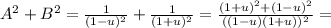 A^2+B^2=\frac{1}{(1-u)^2} + \frac{1}{(1+u)^2} =\frac{(1+u)^2+(1-u)^2}{((1-u)(1+u))^2} =