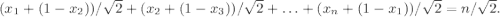 (x_1+(1-x_2))/\sqrt{2}+(x_2+(1-x_3))/\sqrt{2}+\ldots+(x_n+(1-x_1))/\sqrt{2}=n/\sqrt{2}.