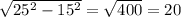 \sqrt{25^2-15^2}Ї=\sqrt{400}=20