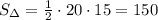 S_{\Delta }=\frac{1}{2}\cdot 20\cdot 15=150