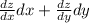 \frac{dz}{dx}dx+\frac{dz}{dy}dy