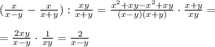 (\frac{x}{x-y}-\frac{x}{x+y}):\frac{xy}{x+y}=\frac{x^2+xy-x^2+xy}{(x-y)(x+y)}\cdot \frac{x+y}{xy}=\\\\=\frac{2xy}{x-y}\cdot \frac{1}{xy}=\frac{2}{x-y}