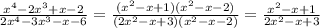 \frac{x^4-2x^3+x-2}{2x^4-3x^3-x-6} = \frac{(x^2-x+1)(x^2-x-2)}{(2x^2-x+3)(x^2-x-2)}= \frac{x^2-x+1}{2x^2-x+3}