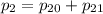 p_{2}=p_{20}+p_{21}