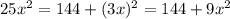 25x^2=144+( 3x )^2=144+9x^2