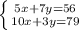 \left \{ {{5x+7y=56} \atop {10x+3y=79}} \right.