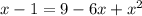 x-1=9-6x+x^2