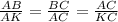 \frac{AB}{AK} =\frac{BC}{AC} =\frac{AC}{KC}