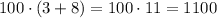 100\cdot (3+8)=100\cdot 11=1100