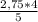 \frac{2,75*4}{5}