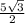 \frac{5 \sqrt{3} }{2}