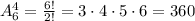 A_{6}^{4} = \frac{6!}{2!} = 3\cdot4\cdot5\cdot6 = 360