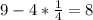 9-4*\frac{1}{4}=8