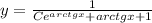 y = \frac{1}{Ce^{arctgx}+arctgx+1}