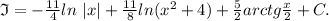 \mathfrak{I}=- \frac{11}{4} ln\ |x|+\frac{11}{8} ln(x^2+4)+\frac{5}{2} arctg \frac{x}{2} +C.