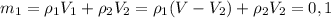 m_1=\rho_1V_1+\rho_2V_2=\rho_1(V-V_2)+\rho_2V_2=0,1