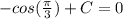 -cos(\frac{ \pi }{3})+C=0