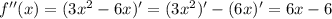 f''(x)=(3x^2-6x)'=(3x^2)'-(6x)'=6x-6