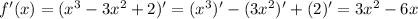 f'(x)=(x^3-3x^2+2)'=(x^3)'-(3x^2)'+(2)'=3x^2-6x