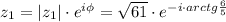 z_1=|z_1|\cdot e^{i\phi}= \sqrt{61} \cdot e^{-i\cdot arctg \frac{6}{5} }