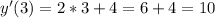 y'(3)=2*3+4=6+4=10