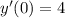 y'(0)=4