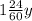 1 \frac{24}{60}y