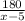 \frac{180}{x-5}