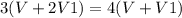 3(V+2V1)}=4(V+V1)
