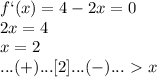 f`(x)=4-2x=0\\2x=4\\x=2\\...(+)...[2]...(-)...\ \textgreater \ x