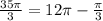 \frac{35 \pi }{3}=12 \pi - \frac{ \pi }{3}