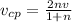 v _{cp}= \frac{2nv}{1+n}