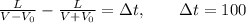 \frac{L}{V-V_0}- \frac{L}{V+V_0}= \Delta t, \qquad \Delta t=100