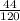 \frac{44}{120}