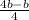 \frac{4b-b}{4}