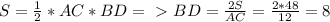 S=\frac{1}{2}*AC*BD=\ \textgreater \ BD=\frac{2S}{AC}=\frac{2*48}{12}=8